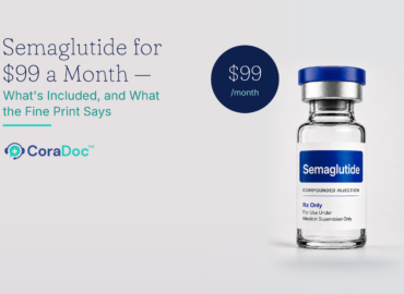 Semaglutide for $99 a Month | CoraDoc